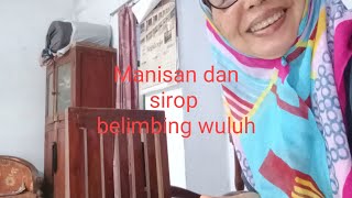 Membuat manisan dan sirop belimbung wuluh [upl. by Niliac]