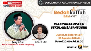 BEDAH BULETIN KAFFAH EDISI 357  WASPADAI UPAYA SEKULARISASI NEGERI [upl. by Lleret]