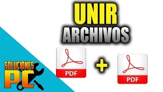 Como UNIR 2 o mas archivos PDF en uno solo  Fácil [upl. by Adnylam28]