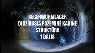 Praeities Žvalgas  Regenwurmlager  didžiausia požeminė karinė struktūra [upl. by Corissa418]