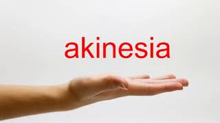 How to Pronounce akinesia  American English [upl. by Urbai]