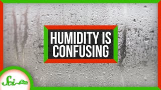 Relative Humidity Isnt What You Think It Is [upl. by Htenywg]