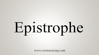 How To Say Epistrophe [upl. by Eeryk]