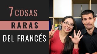 7 COSAS RARAS DEL FRANCÉS [upl. by Ricky]