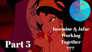 Jasmine amp Jafar Working together Dark Fan Theory of Aladdin Part 5 [upl. by Nirak]