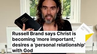 Russell Brand says Christ is Becoming More Important Desires a Personal Relationship with God [upl. by Aynod]