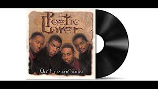 Poetic Lover  Quil En Soit Ainsi Audio HD [upl. by Poppo]