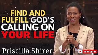 Priscilla Shirer  Find and Fulfill Gods Calling on Your Life [upl. by Hadden]