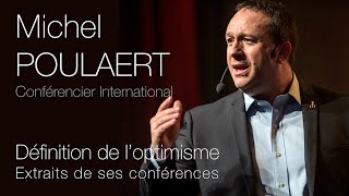 Définition de loptimisme  Michel Poulaert conférencier professionnel [upl. by Iadrahs717]