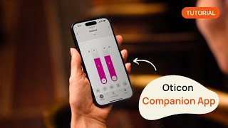 Oticon Companion App Tutorial StepByStep [upl. by Ripleigh]