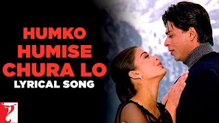 Lyrical  Humko Humise Chura Lo  Mohabbatein  Shah Rukh Khan Aishwarya Rai  Anand Bakshi [upl. by Katha393]