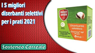 I 5 migliori diserbanti selettivi per i prati 2021 [upl. by Attalie]