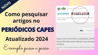 Como Pesquisar Artigos Científicos no PERIÓDICOS CAPES Exemplo prático na nova versão 2024 [upl. by Monetta]