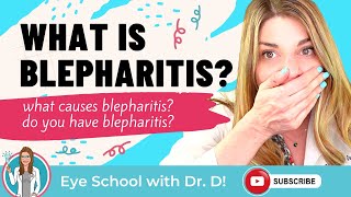 What is blepharitis  What causes blepharitis  Do you have blepharitis  An Eye Doctor Explains [upl. by Enehpets]