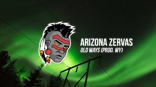 Arizona Zervas  Old Ways prod WY [upl. by Aenert]