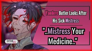 ASMR  Your Possessive Yandere Butler Attends To Your Health M4F Sick Comfort Obsessed [upl. by Alleunamme208]