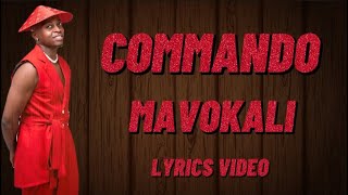 Mavokali  Commando  Mapopo popo popo mbona wamesha lala mmh My Lyrics 2022 [upl. by Weldon]