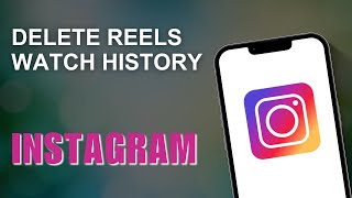 How To Delete Reels Watch History On Instagram [upl. by Gentille964]