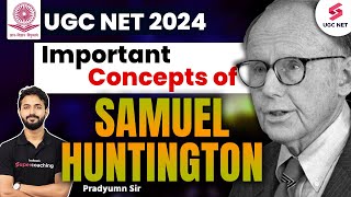 Samuel Huntington  The Clash of Civilizations  UGC NET Political Science  UGC NTA  Pradyumn Sir [upl. by Gapin]