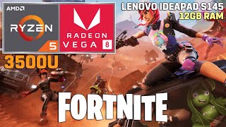 Fortnite  Ryzen 5 3500U  VEGA 8  35W TDP [upl. by Ratha]