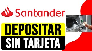 Cómo DEPOSITAR en CAJERO SANTANDER SIN TARJETA 2024  Ingresar Dinero Cajero Santander [upl. by Dorahs]