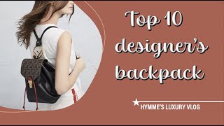 Top 10 designer’s backpack [upl. by Avitzur61]