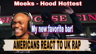 My new favorite bar  Meeks  Hoods hottest  AMERICANS REACT TO UK RAP [upl. by Niamjneb]