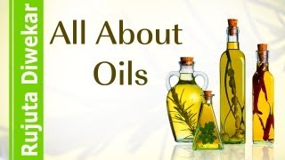 Rujuta Diwekar  All About Oils [upl. by Anirat]