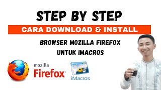 ✅ STEP BY STEP  Download dan Install Mozilla Firefox yang Cocok untuk Menjalankan iMacros  2023 [upl. by Sivat649]