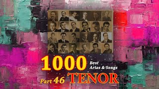 1000 Best Tenor Arias amp Songs Part 46 [upl. by Chobot]