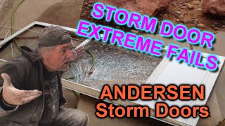 The WORST Storm Door EVER SOLD  Andersen Windows You SUCK Extreme Failure [upl. by Jaal212]