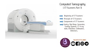 Computed Tomography  CT Scanners  Biomedical Engineers TV [upl. by Dionne]