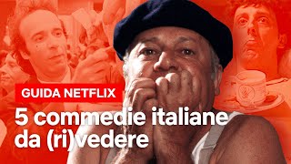 5 COMMEDIE che hanno fatto la storia del cinema italiano  Netflix Italia [upl. by Noellyn]