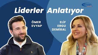 Liderler Anlatıyor  Ömer Evyap  EVYAP [upl. by Salter]