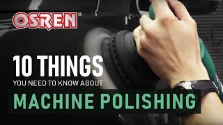 10 Things You Need to Know About Machine Polishing [upl. by Barrett126]