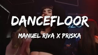 Manuel Riva  Dancefloor feat PRISKALyrics [upl. by Yesdnik748]