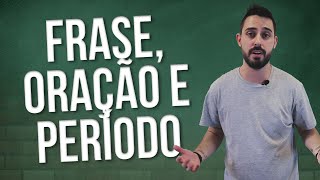 O que são Frases Orações e Períodos [upl. by Bowlds269]