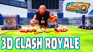 Clash Royale 3D OYUNU [upl. by Wertheimer]