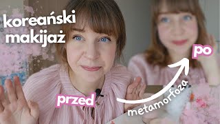 Moja metamorfoza koreańskim makijażem  typowy KOREAŃSKI MAKE UP na Polce [upl. by Oiramaj]