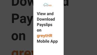 View and Download Payslips on greytHR Mobile App [upl. by Joappa]