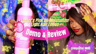 🌟Lusters Pink Oil Moisturizer Light Hair Lotion Demo amp Review Relaxed Hair 🌟 [upl. by Behlke]