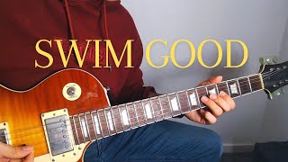 Swim Good Guitar Cover [upl. by Hannahs]