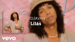 Djavan  Lilás Áudio Oficial [upl. by Rhett570]