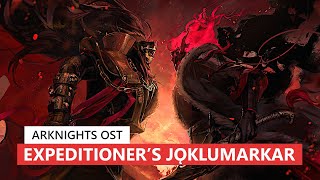 アークナイツ BGM  Expeditioners Jǫklumarkar DLC Battle Theme  Arknights明日方舟 OST [upl. by Laurentia77]