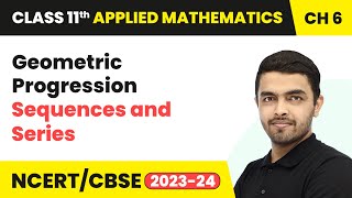 Geometric Progression Class 11  Geometric Progression Class 11 in Hindi [upl. by Hallee]