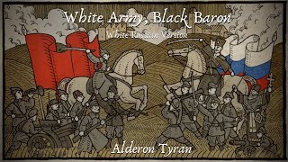 White Army Black Baron Белая Армия Чëрный Барон English  Alderon Tyran [upl. by Enyaw641]