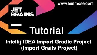 Intellij IDEA Import Gradle Project Import Grails Project [upl. by Verity]