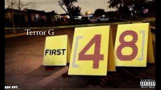 Terror G  First 48 Official Audio [upl. by Kcirtap]