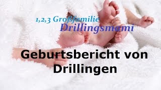 Geburtsbericht von Drillingen Kaiserschnitt die Zeit davor und danach [upl. by Sigler]