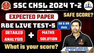 SSC CHSL 2024 Tier2 Expected paper RBE live Test 5 detailed analysis Safe score amp Maths solution [upl. by Cleland]